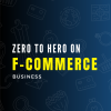 F-Commerce Business Mastery